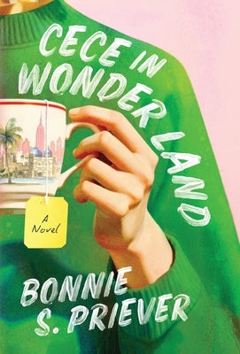 Cece in Wonder Land by Priever, Bonnie S.