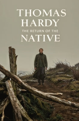 The Return of the Native by Hardy, Thomas