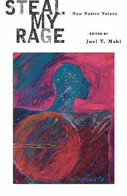 Steal My Rage by Maki, Joel T.
