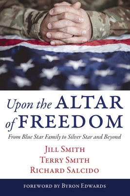 Upon the Altar of Freedom by Smith, Jill