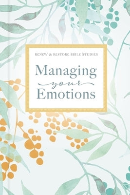 Managing Your Emotions by Zondervan