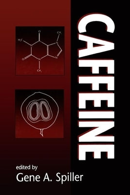 Caffeine by Spiller, Gene A.