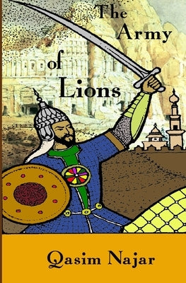 The Army of Lions by Emerick, Yahiya