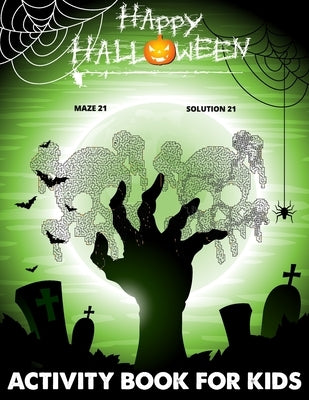 Happy Halloween Activity Book For Kids: Halloween Spooky Mazes For All Ages Kids by Publishing, Zymae