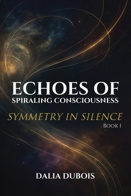 Symmetry In Silence by DuBois, Dalia
