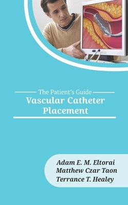 Vascular Catheter Placement by Taon, Matthew Czar