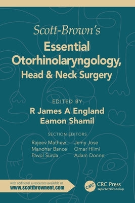 Scott-Brown's Essential Otorhinolaryngology, Head & Neck Surgery by Shamil, Eamon