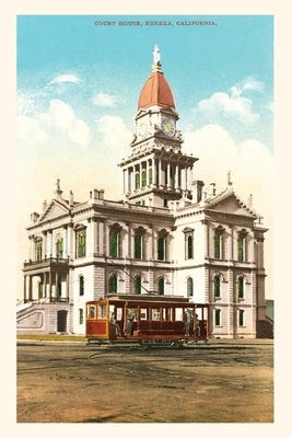 The Vintage Journal Courthouse, Eureka, California by Found Image Press