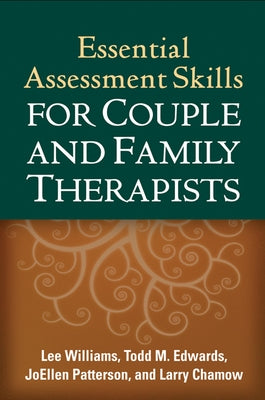 Essential Assessment Skills for Couple and Family Therapists by Williams, Lee