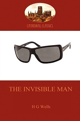 The Invisible Man: a classic science fiction thriller (Aziloth Books) by Wells, H. G.