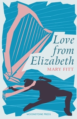 Love From Elizabeth by Fitt, Mary
