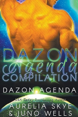 Dazon Agenda: Complete Collection by Skye, Aurelia