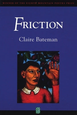Friction by Bateman, Claire