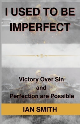 I Used to be Imperfect by Smith, Ian