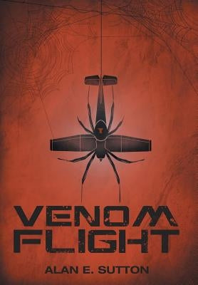 Venom Flight by Sutton, Alan E.