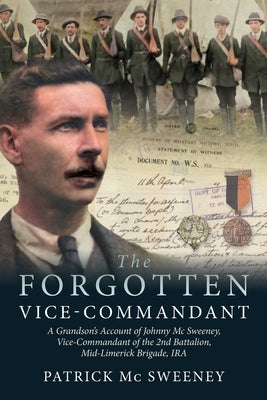 The Forgotten Vice-Commandant by MC Sweeney, Patrick