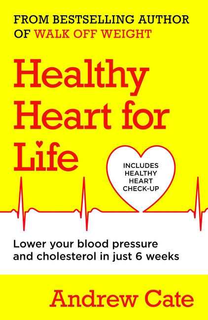 Healthy Heart for Life by Cate, Andrew