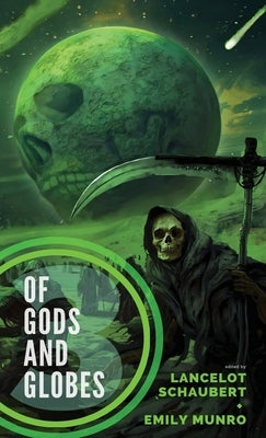Of Gods and Globes III by Schaubert, Lancelot