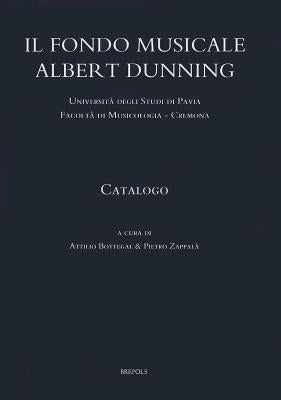 Il Fondo Musicale Albert Dunning by Bottegal, Attilio