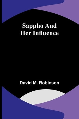 Sappho and her influence by Robinson, David M.