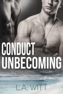 Conduct Unbecoming by Witt, L. a.