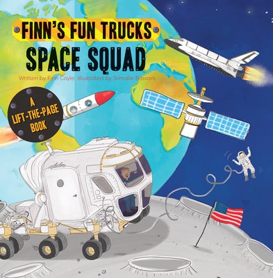 Space Squad: A Lift-The-Page Truck Book by Coyle, Finn