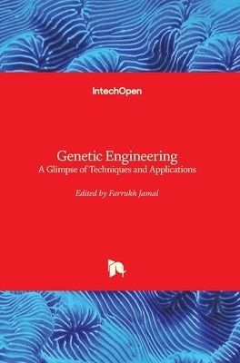 Genetic Engineering: A Glimpse of Techniques and Applications by Jamal, Farrukh