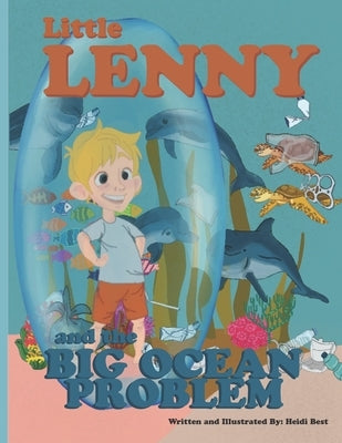Little Lenny and the Big Ocean Problem by Best, Heidi