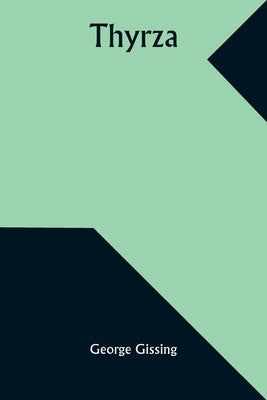 Thyrza by Gissing, George