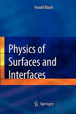 Physics of Surfaces and Interfaces by Ibach, Harald