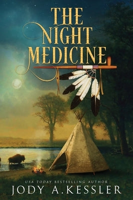 The Night Medicine by Kessler, Jody A.