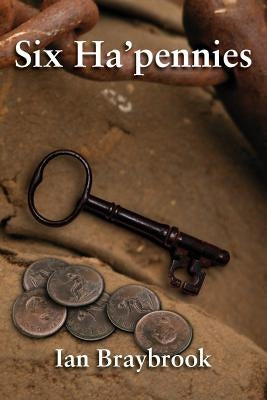 Six Ha'pennies by Braybrook, Ian