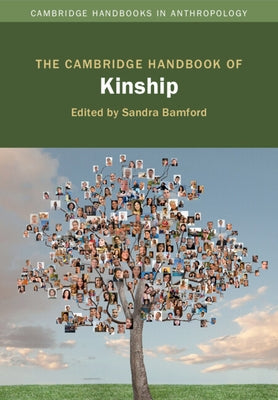 The Cambridge Handbook of Kinship by Bamford, Sandra