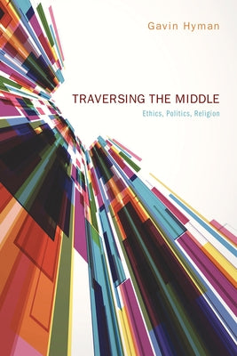 Traversing the Middle by Hyman, Gavin