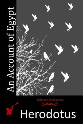 An Account of Egypt by Herodotus