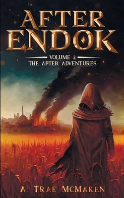 After Endok by McMaken, A. Trae
