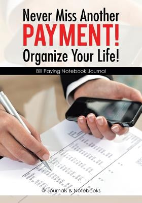 Never Miss Another Payment! Organize Your Life! Bill Paying Notebook Journal by @journals Notebooks