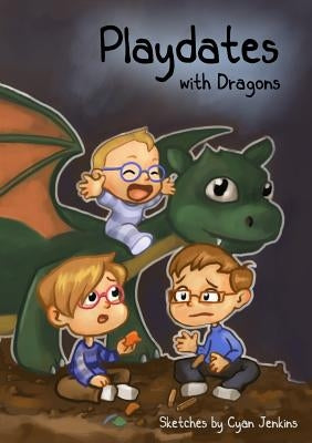 Playdates With Dragons by Jenkins, Cyan