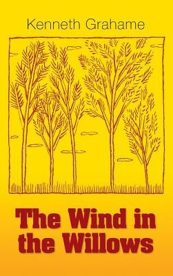 The Wind in the Willows by Grahame, Kenneth