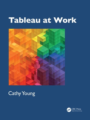 Tableau at Work by Young, Cathy