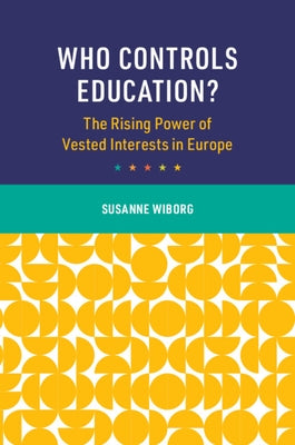 Who Controls Education? by Wiborg, Susanne