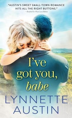 I've Got You, Babe by Austin, Lynnette