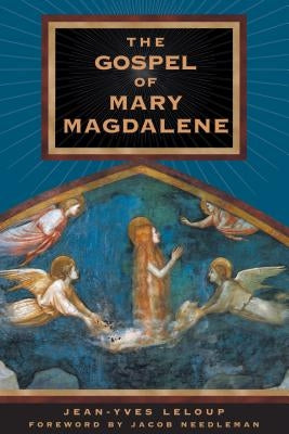 The Gospel of Mary Magdalene by LeLoup, Jean-Yves