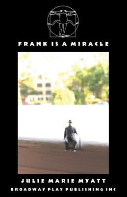 Frank Is A Miracle by Myatt, Julie Marie