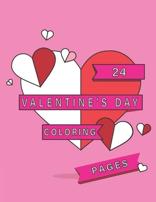 24 Valentines Day Coloring Pages by Publishing, Roberts