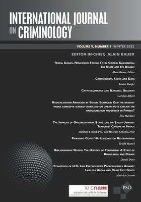 International Journal on Criminology: Volume 9, Number 1, Winter 2022 by Bauer, Alain