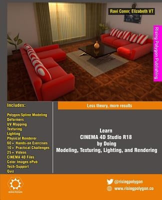 Learn CINEMA 4D Studio R18 by Doing: Modeling, Texturing, Lighting, and Rendering: Less theory, more results by Vt, Elizabeth