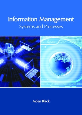 Information Management: Systems and Processes by Black, Aiden