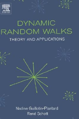 Dynamic Random Walks: Theory and Applications by Guillotin-Plantard, Nadine