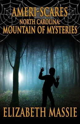 Ameri-Scares: North Carolina: Mountain of Mysteries by Massie, Elizabeth